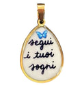 Ciondolo Segui I Tuoi Sogni
