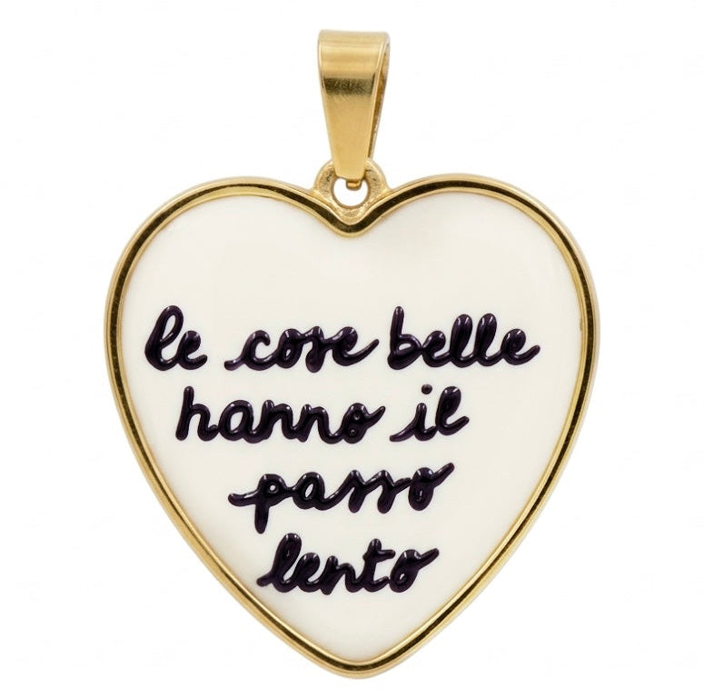 Ciondolo Le Cose Belle Hanno Il Passo Lento