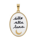 Ciondolo Dillo Alla Luna